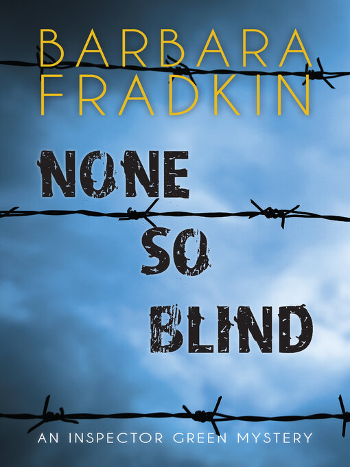 Title details for None So Blind by Barbara Fradkin - Available